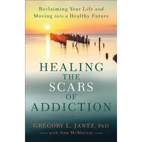 Healing the Scars of Addiction