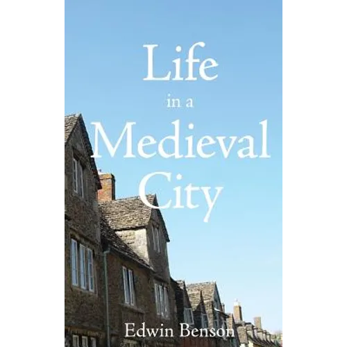 Life in a Medieval City