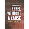 The Making of Rebel Without a Cause