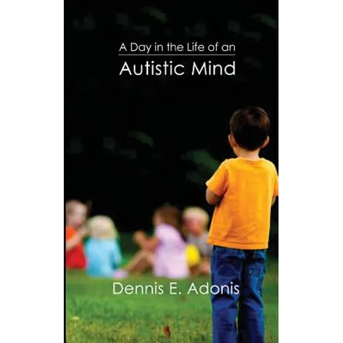 A Day in the Life of an Autistic Mind