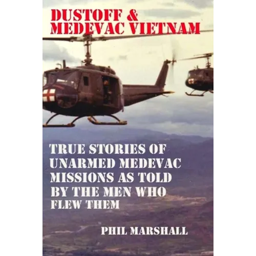 Dustoff and Medevac Vietnam