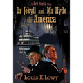 Dr Jekyll and MR Hyde in America
