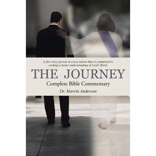 The Journey: Complete Bible Commentary