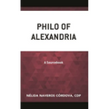 Philo of Alexandria: A Sourcebook