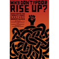 Why Don't the Poor Rise Up?: Organizing the Twenty-First Century Resistance