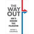 The Way Out: How to Overcome Toxic Polarization