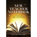New Teacher Notebook: A Resource for New & International Public School Teachers