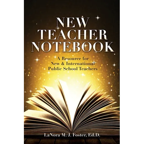 New Teacher Notebook: A Resource for New & International Public School Teachers