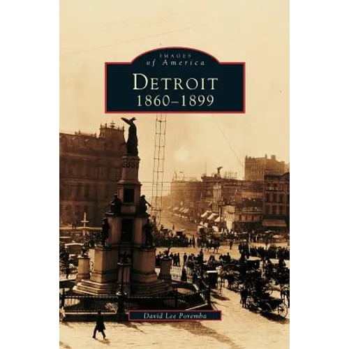 Detroit: 1860-1899