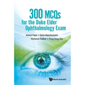 300 McQs for the Duke Elder Ophthalmology Exam
