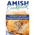 Amish CookBook: Traditional, Easy Amish Baking and Cooking Recipes