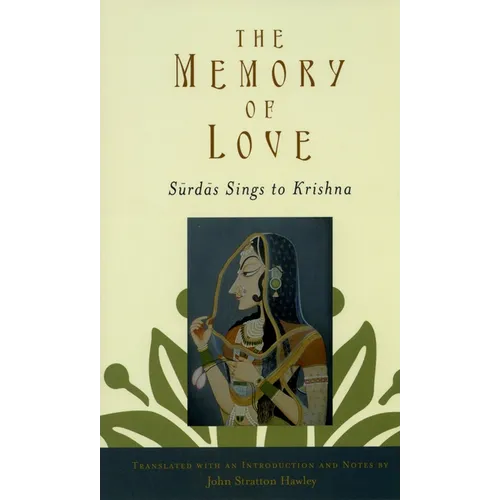 The Memory of Love: Surdas Sings to Krishna