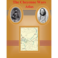 The Cheyenne Wars Atlas