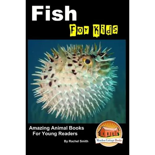 Fish For Kids - Amazing Animal Books For Young Readers