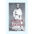 Kabluk of the Eskimo