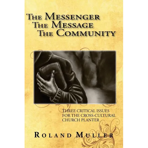 The Messenger, the Message and the Community