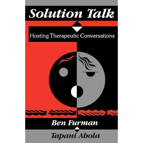 Solution Talk: Hosting Therapeutic Conversations