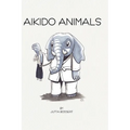 Aikido Animals: An illustrated safari through Aikido stereotypes