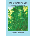 The Count It All Joy Devotional / Prayer Journal