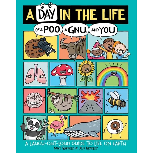 A Day in the Life of a Poo, a Gnu, and You
