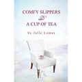 Comfy Slippers and a Cup of Tea