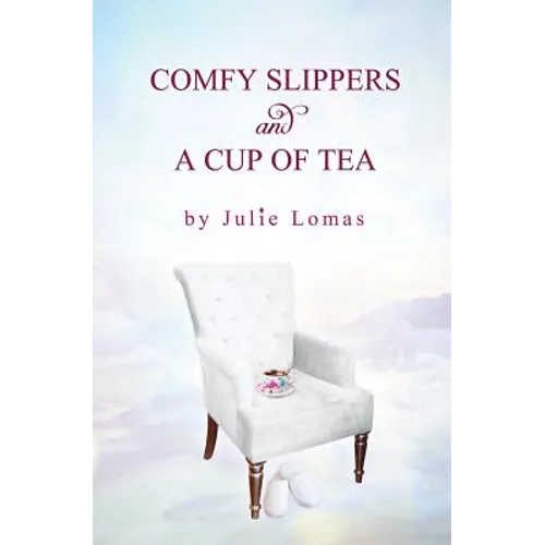 Comfy Slippers and a Cup of Tea