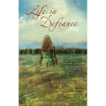 The Life in Defiance: A Poignant Story of Human Frailty and God's Grace 3