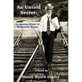An Untold Secret: A Journey Home To Walkamile, Texas