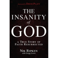 The Insanity of God: A True Story of Faith Resurrected
