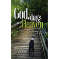 God, Dogs and Heaven: The Journey Home