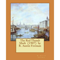 The Red Thumb Mark (1907) by R. Austin Freeman