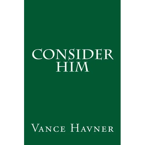 Consider Him