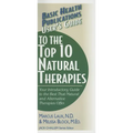 User's Guide to the Top 10 Natural Therapies: Your Introductory Guide to the Best That Natural and Alternative Therapies Offer