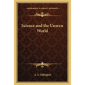Science and the Unseen World