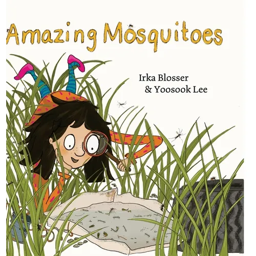Amazing Mosquitoes [Hardcover]