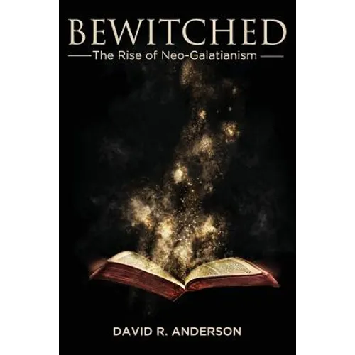 Bewitched: The Rise of Neo-Galatianism