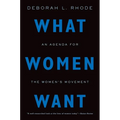 What Women Want: An Agenda for the Women's Movement