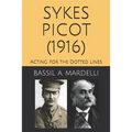Sykes - Picot (1916): Acting for the Dotted Lines