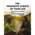 The Prophetic Events of Your Life: Beyond Your Horizon