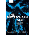 Nietzschean Self: Moral Psychology, Agency, and the Unconscious