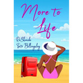 More to Life