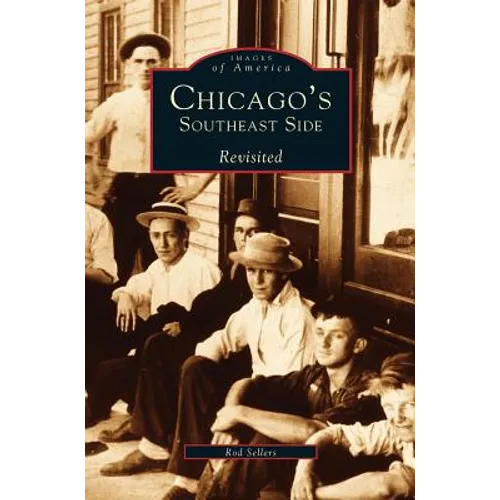 Chicago's Southeast Side Revisited