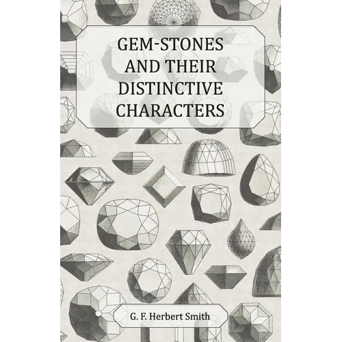 Gem-Stones and Their Distinctive Characters