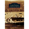 Lake Tahoe: A Maritime History