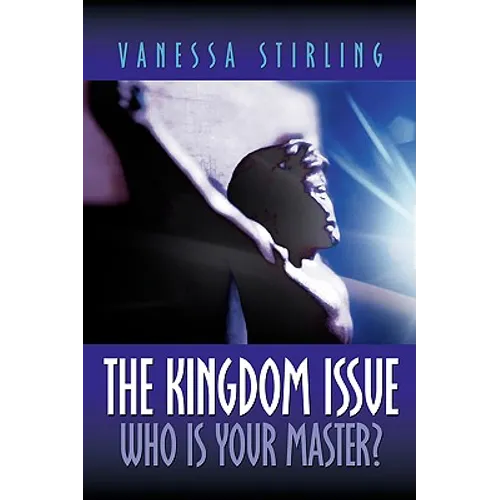 The Kingdom Issue-Who Is Your Master?