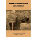 From Distant Days: Myths, Tales, and Poetry of Ancient Mesopotamia