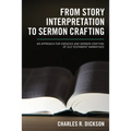From Story Interpretation to Sermon Crafting
