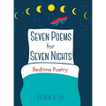 Seven Poems for Seven Nights: Bedtime Poetry