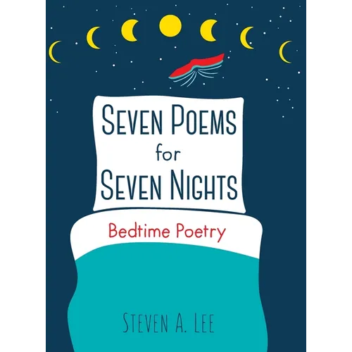 Seven Poems for Seven Nights: Bedtime Poetry