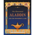 The Illustrated Aladdin and the Wonderful Lamp